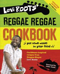Levi Roots' Reggae Reggae Cookbook