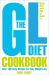 The GL Diet Cookbook : Over 150 Tasty Recipes for Easy Weight Loss