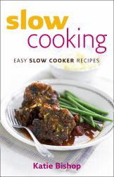 Slow Cooking: Easy Slow Cooker Recipes