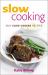 Slow Cooking: Easy Slow Cooker Recipes Slow Cooking: Easy Slow Cooker Recipes