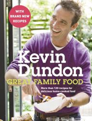 Great Family Food: More Than 120 Recipes for Delicious Home-Cooked Food (Revised Edition)