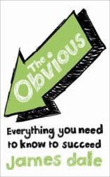 Obvious: Everything You Need to Know to Succeed