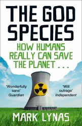 God Species: How Humans Really Can Save the Planet...