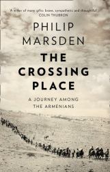 Crossing Place: A Journey among the Armenians