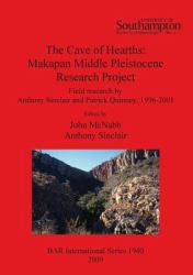 The Cave of Hearths: Makapan Middle Pleistocene Research Project : Field Research by Anthony Sinclair and Patrick Quinney, 1996-2001