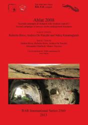 Ahlat 2008 : Seconda Campagna Di Indagini Sulle Strutture Rupestri / Second Campaign of Surveys on the Underground Structures