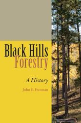 Black Hills Forestry : A History