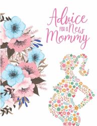 Advice for a New Mommy : 41 Weeks Pregnancy Planner Checklists, Activities, Organizer, Diary & Notebook Gift for New Mom