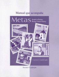 Metas Manual : Spanish in Review, Moving Toward Fluency