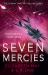 Seven Mercies : From the Sunday Times Bestselling Authors Elizabeth May and L. R. Lam