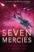 Seven Mercies : From the Sunday Times Bestselling Authors Elizabeth May and L. R. Lam
