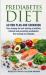 Prediabetes Diet : 2 Books in 1 Action Plan and Cookbook. Your Strategy for Kick-Starting a Healthier Lifestyle and Preventing Prediabetes from Turning into Diabetes