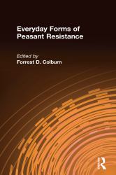Everyday Forms of Peasant Resistance
