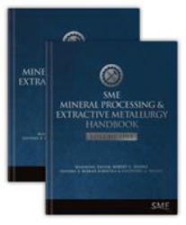Sme Mineral Processing & Extractive Metallurgy Handbook