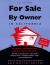 For Sale by Owner For Sale by Owner