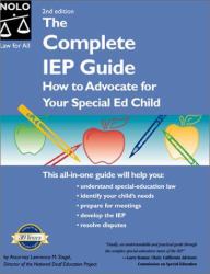 The Complete IEP Guide : How to Advocate for Your Special Ed Child