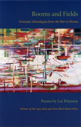 Rooms and Fields : Dramatic Monologues from the War in Bosnia