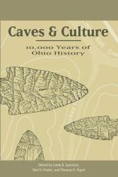 Caves & Culture : 10,000 Years of Ohio History