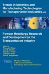 Trends in Materials and Manufacturing Technologies for Transportation Industries and Powder Metallurgy Research and Development in the Transportation Industry