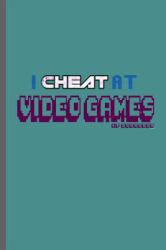 I Cheat at Video Games HP 99999999 : Nerd Gaming Old Classic Electric Games 80's Retro Controller Video Games Computer Gaming Gamers Gift (6 X9 ) Lined Notebook Journal to Write In