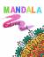 Mandala Coloring Book : World's Most Beautiful Mandalas for Stress Relief and Relaxation and Art Color Therapy