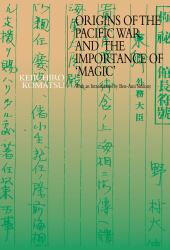 Origins of the Pacific War and the Importance Of 'Magic'