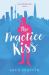 The Practice Kiss