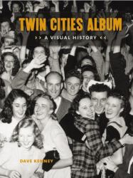 Twin Cities Album : A Visual History