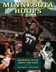 Minnesota Hoops : Basketball in the North Star State