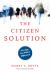 The Citizen Solution : How You Can Make a Difference