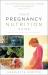 Your Pregnancy Nutrition Guide Your Pregnancy Nutrition Guide