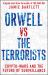 Orwell versus the Terrorists: A Digital Short