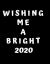 Wishing Me a Bright 2020 : 2020 Standard Diary: at a GLANCE Daily Diary Planner One Page a Day