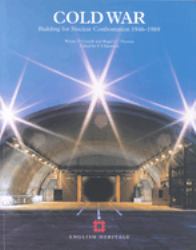 Cold War : Building for Nuclear Confrontation 1946-1989