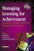 Managing Learning for Achievement : Strategies for Raising Achievement Through Effective Learning