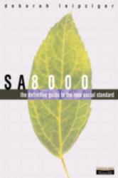 SA8000 : The Definitive Guide to the New Social Standard