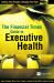 FT Guide to Executive Health : Build Your Strengths, Manage Your Risks