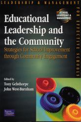 Educational Leadership and the Community : Strategies for School Improvement Through Community Engagement