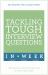 Tackling Tough Interview Questions in a Week : Job Interview Questions Made Easy in Seven Simple Steps