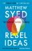 Rebel Ideas : The Power of Diverse Thinking