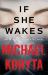 If She Wakes If She Wakes