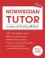 Norwegian Tutor: Grammar and Vocabulary Workbook (Learn Norwegian with Teach Yourself) : Advanced Beginner to Upper Intermediate Course