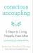 Conscious Uncoupling : 5 Steps to Living Happily Even After