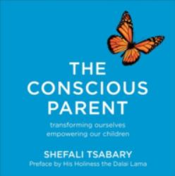 The Conscious Parent AuDD Transforming Ourselves Empowering Our Children