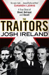 The Traitors : A True Story of Blood, Betrayal and Deceit