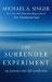The Surrender Experiment : My Journey into Life's Perfection