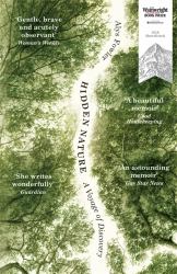 Hidden Nature : A Voyage of Discovery