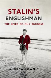 Englishman : The Lives of Guy Burgess