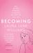 Becoming : Sex, Second Chances, and Figuring Out Who the Hell I Am Becoming : Sex, Second Chances, and Figuring Out Who the Hell I Am