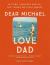 Dear Michael, Love Dad : Letters, Laughter and All the Things We Leave Unsaid
